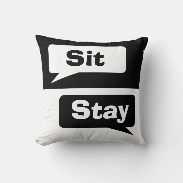 Sit Stay Throw Pillow (Front)