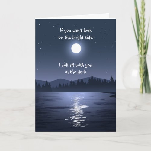 Sit with You in the Dark Encouraging Card