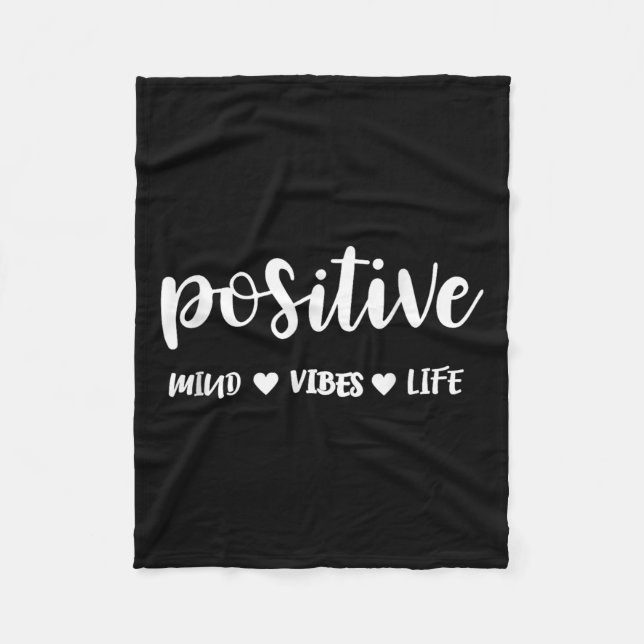 Sitive Mind Sitive Vibes Sitive Life Motivational  Fleece Blanket (Front)