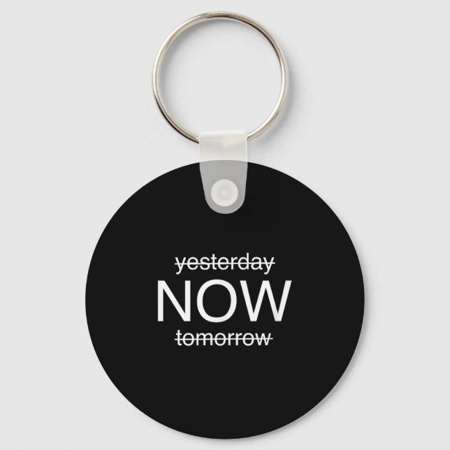 Sitive Mindset – Live In The Moment Motivational D Keychain (Front)