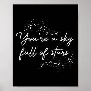 Sitive Motivational You're A Sky Full Of Stars Upl Poster