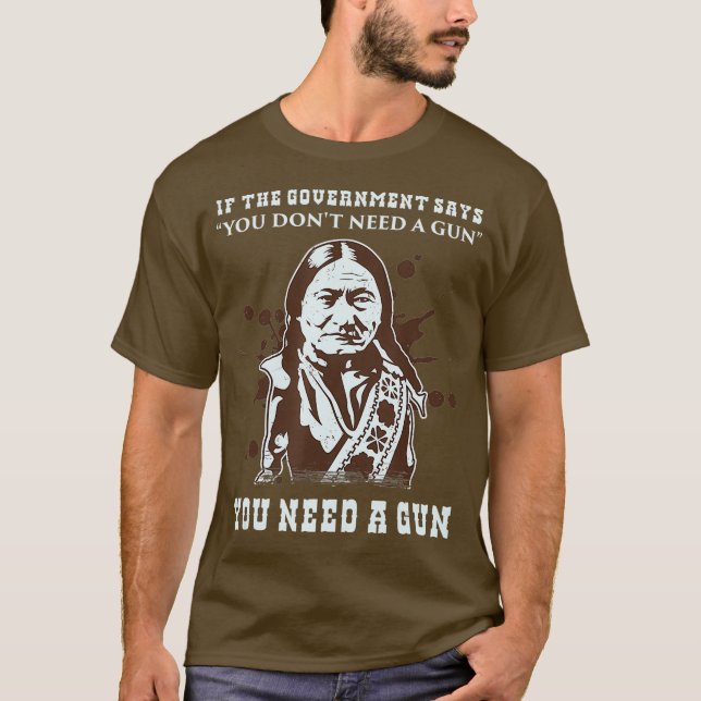Sitting Bull 2nd Second Amendment Pro Guns Owner T-Shirt (Front)