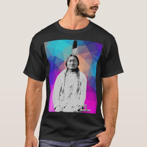 Sitting Bull Native American Indian Chief Lakota S T_Shirt