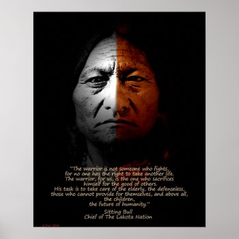 Sitting Bull Warrior Quote. Poster by Irisangel at Zazzle