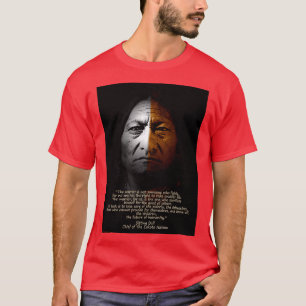 Sitting Bull Warrior quote  T-Shirt