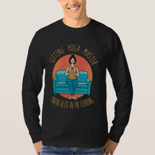 Sitting Yoga Master Couch Surfing Laziness Lazy So T-Shirt