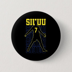 Siuuuu Funny Soccer Present For Soccer Lovers Fans Button