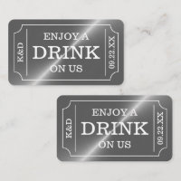 Siver Ticket Style "Enjoy A Drink On Us"