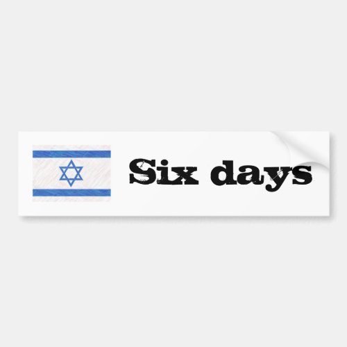 Six Days Bumper Sticker