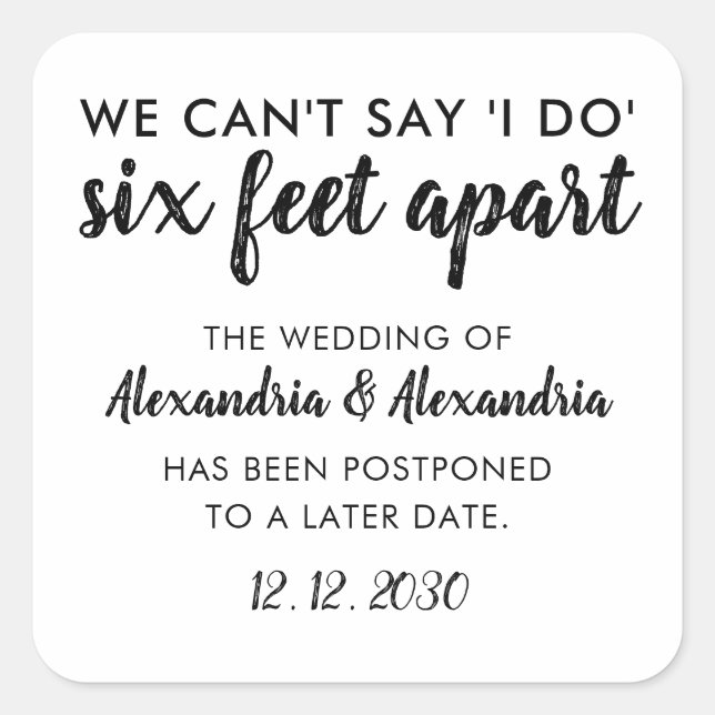 Six Feet Apart Change the Date Postponed Wedding Square Sticker (Front)
