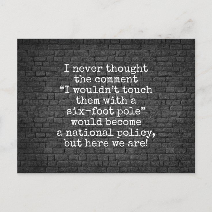 Sixfoot pole Covid joke brick wall Postcard Zazzle