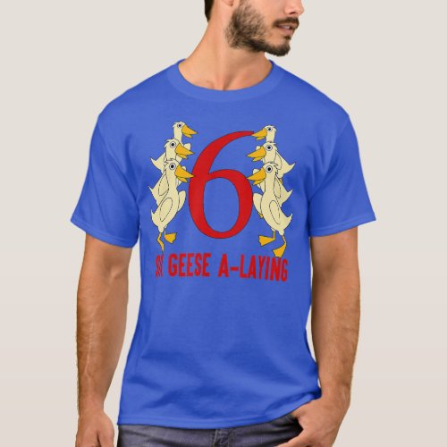 Six Geese ALaying  Song 12 Days Christmas Tee   1 