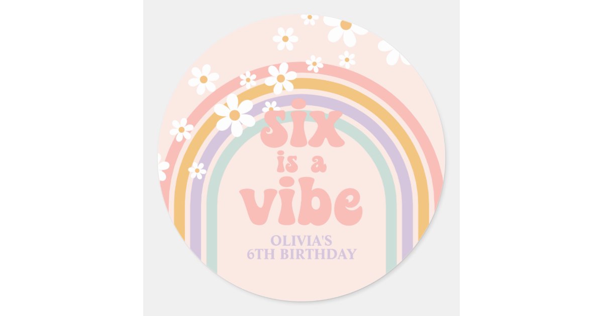 Six is a Vibe Pastel rainbow 6th birthday Classic Round Sticker | Zazzle