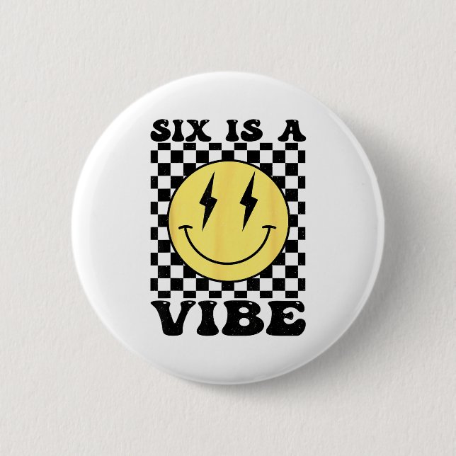 Six Is A Vibe Retro Smile Face 6 Year Old Bday 6th Button (Front)