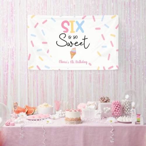Six Is So Sweet Ice Cream 6th Birthday Party Banner