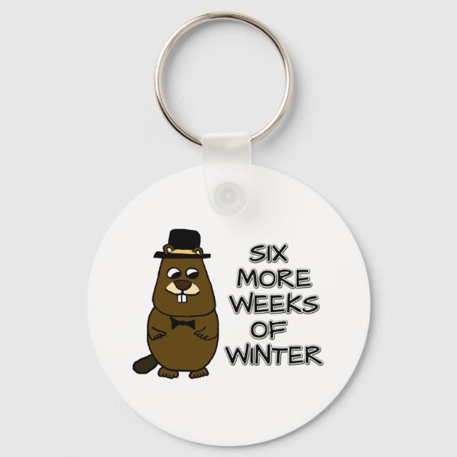 Six more weeks of winter keychain (Front)