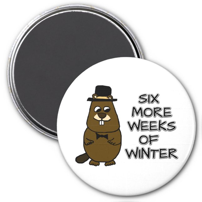 Six more weeks of winter magnet (Front)