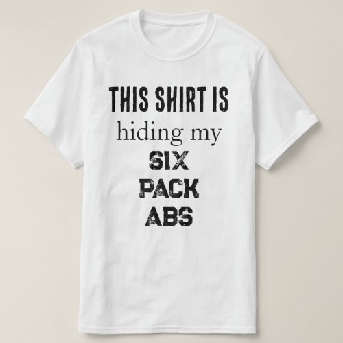 Six Pack Abs Funny T_Shirt