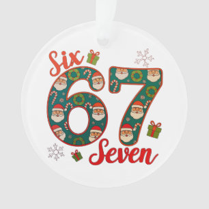 Six Seven 67 6 7 Meme Christmas Xmas Santa Hat Ornament