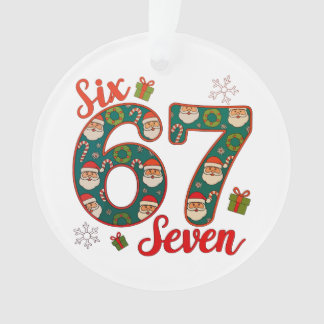 Six Seven 67 6 7 Meme Christmas Xmas Santa Hat Ornament