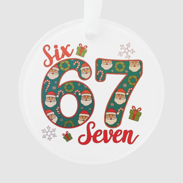 Six Seven 67 6 7 Meme Christmas Xmas Santa Hat Ornament (Front)