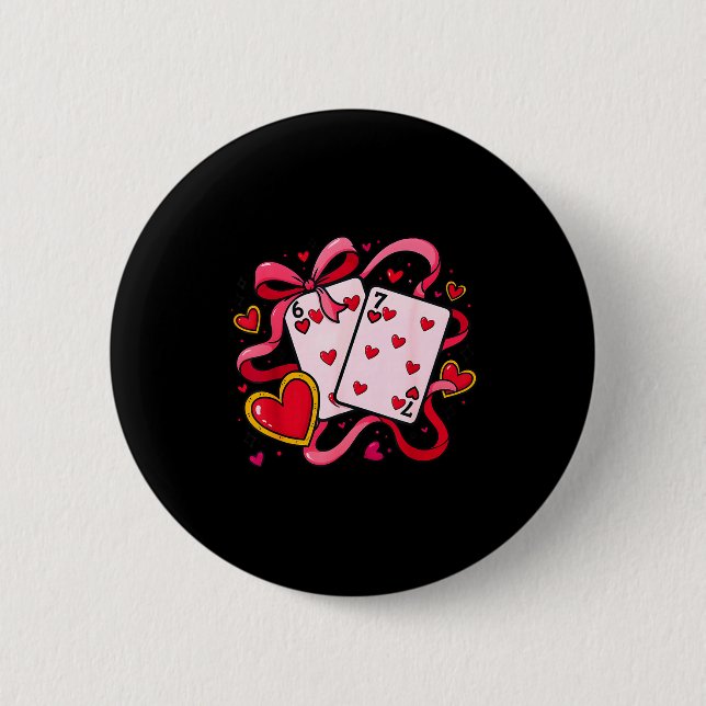 Six Seven 67 Boys Girls Valentines Day Cool Playin Button (Front)