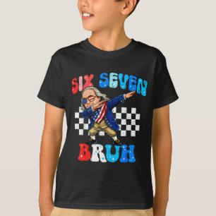Six seven 67 bruh 6 7 meme ben franklin dabbing 4t T-Shirt