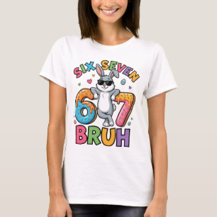 Six Seven 67 Bruh Easter Bunny Meme T-Shirt Funny