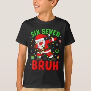 Six Seven 67 Gen Z Alpha Meme Bruh Christmas Dabbi T-Shirt