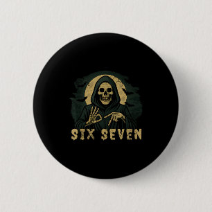 Six Seven 67 Grim Reaper Halloween Skeleton Hand S Button
