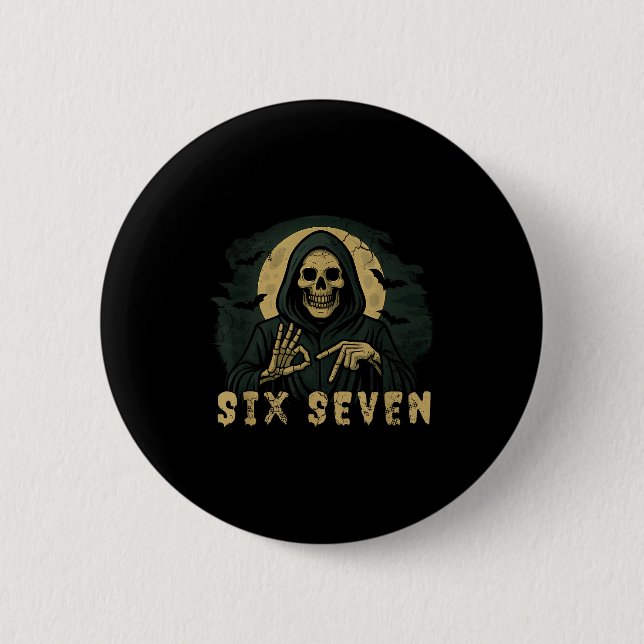 Six Seven 67 Grim Reaper Halloween Skeleton Hand S Button (Front)