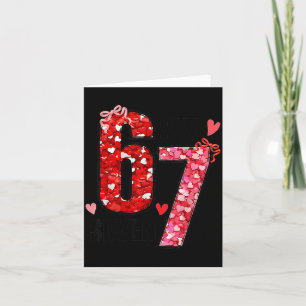 Six Seven 67 Hearts 6 7 Meme Boys Girls Kids Valen Card