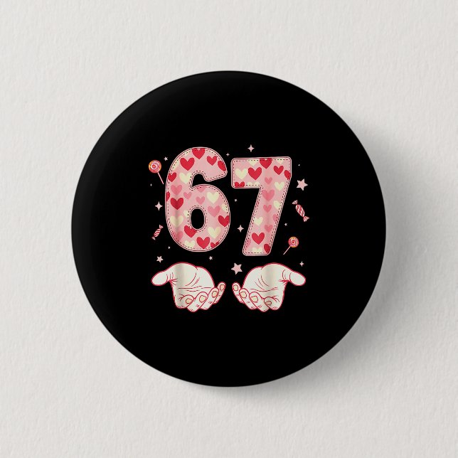 Six Seven 67 Meme 6 7 Valentines Day Heart Men Wom Button (Front)