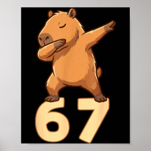 Six Seven 67 Meme Capybara Funny 67 Capybara For K Poster