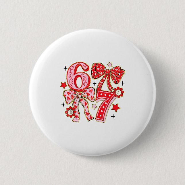 Six Seven 67 Meme Coquette Bow 6 7 Valentines Day  Button (Front)