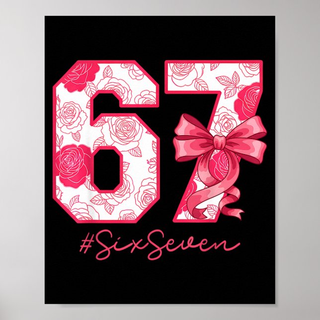 Six Seven 67 Meme Coquette Girl Bow Funny Gen Alph Poster (Front)