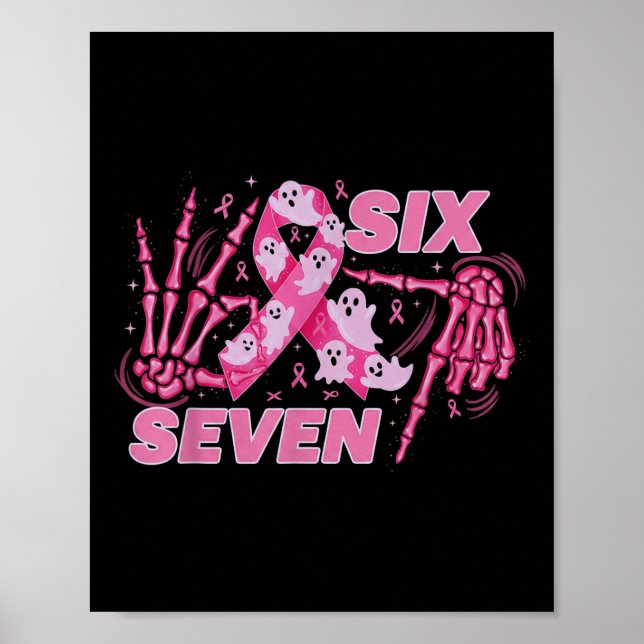 Six Seven 67 Meme Funny Skeleton Breast Cancer Awa Poster (Front)