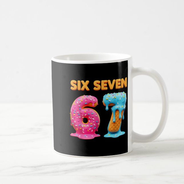 Six Seven 67 Number Meme Ice Cream Drip Gen Alpha  Coffee Mug (Right)