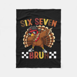 Six Seven 67 Thanksgiving Meme Funny Thankful Turk Fleece Blanket