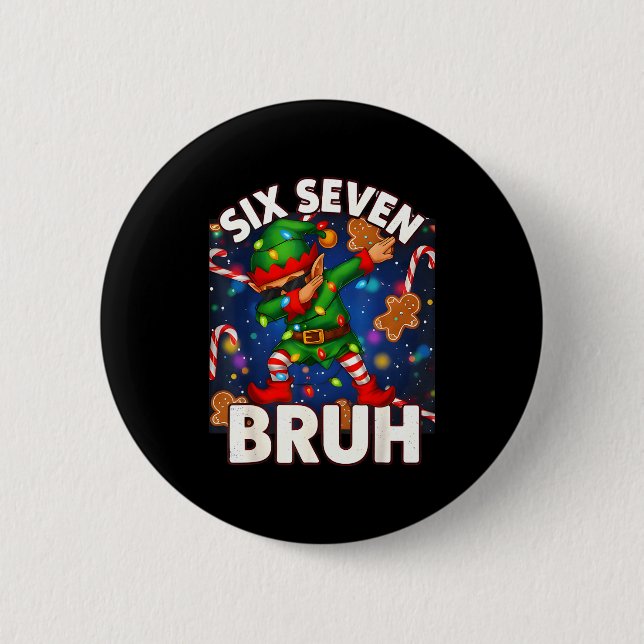 Six Seven 6 7 Funny Bruh Christmas Dabbing Elf Mat Button (Front)