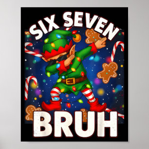 Six Seven 6 7 Funny Bruh Christmas Dabbing Elf Mat Poster