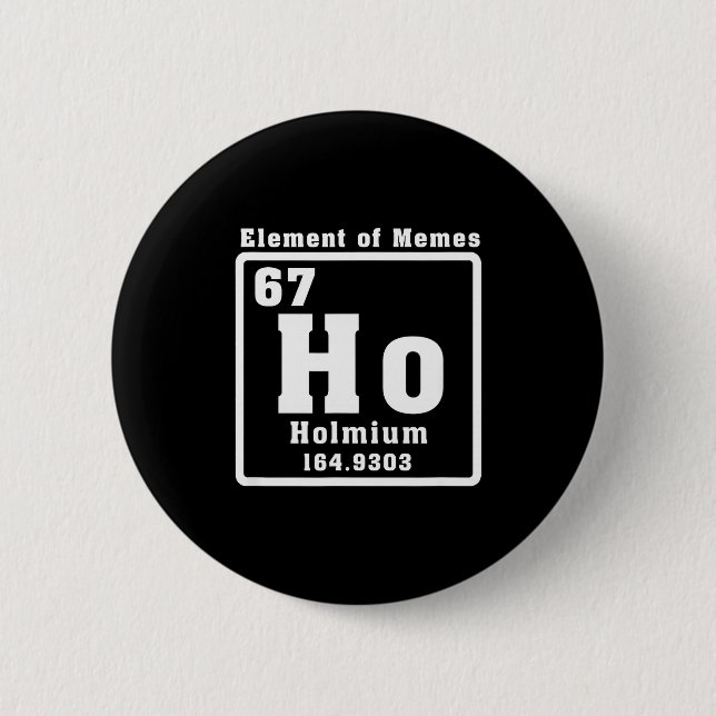 Six Seven 6 7 Funny Number Meme  Button (Front)