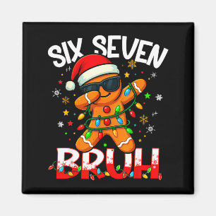 Six Seven 6 7 Meme Dabbing Gingerbread Man Christm Magnet