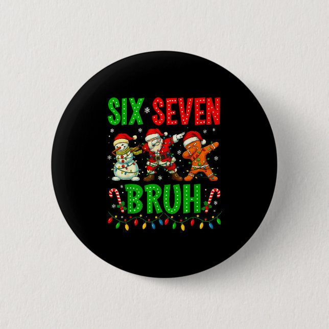 Six Seven 6 7 Meme Dabbing Santa Gingerbread Chris Button (Front)