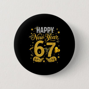 Six Seven 6 7 Meme Funny Happy New Year 67 Men Wom Button