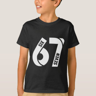 Six Seven 6 7 Meme Funny Number 67 Let's Get Sendy T-Shirt