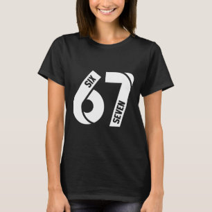 Six Seven 6 7 Meme Funny Number 67 Let's Get Sendy T-Shirt