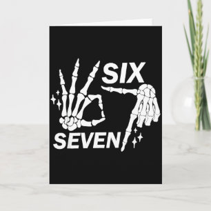 Six Seven 6 7 Meme Funny Skeleton Hands Sign Let's Card