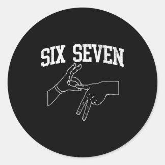 Six Seven 6 7 Meme Gen Alpha Gen Z Humor Funny Classic Round Sticker