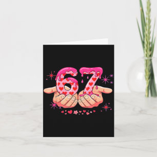 Six Seven 6 7 Meme Heart Drip Valentine’s Day Boy Card